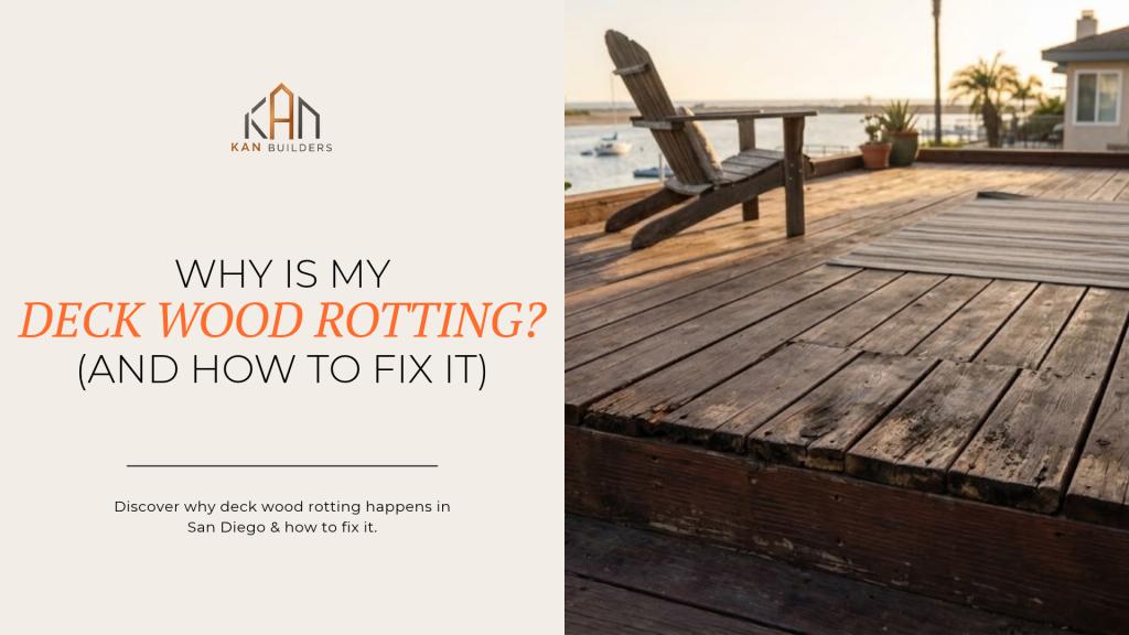 Why Is My Deck Wood Rotting? (And How to Fix It)