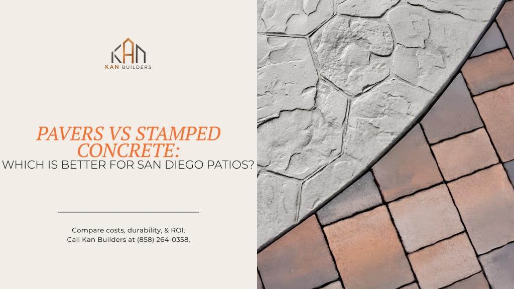 Pavers vs Stamped Concrete: Which Is Better for San Diego Patios?