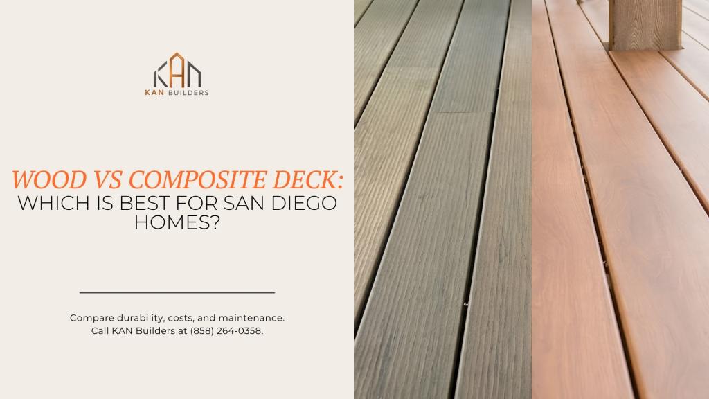 Wood vs Composite Deck: Which is Best for San Diego Homes?